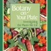 KGN Botany On Your Plate 1 KGN Botany On Your Plate -Plant Supports Shop 8593676 001v botany on your plate book for kids about the plants we eat scaled